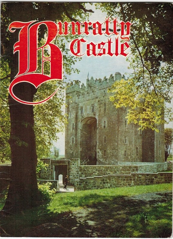 Bunratty Castle. Illustrated guide to the historic seat of the Earls of Thomond