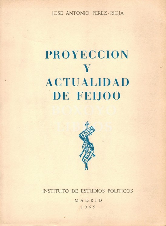 Proyección y actualidad de Feijoo (Ensayo de interpretación)