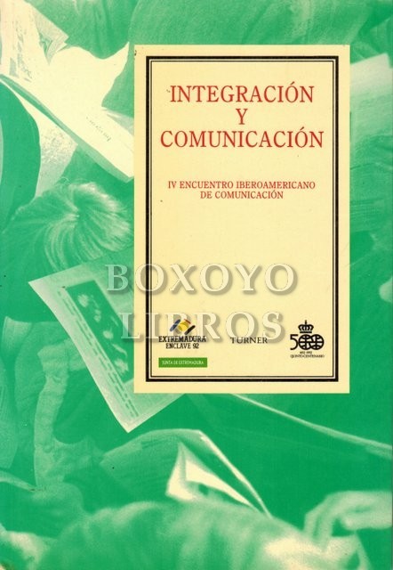 Integración y comunicación. IV Encuentro Iberoamericano de Comunicación. Sâo Paulo, 1989. Edición a cargo de Tito Drago y Luis Ángel Ruiz de Gopegui