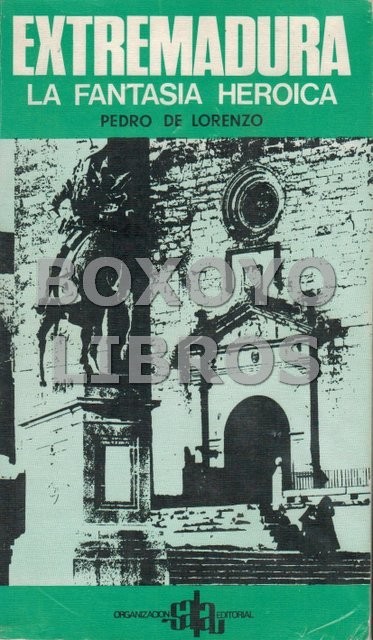 Extremadura, la fantasía heroica