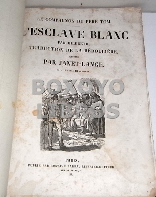 Le compagnon du Père Tom. L'Esclave Blanc. Ilustré par Janet-Lange. Traduction de La Bédollière