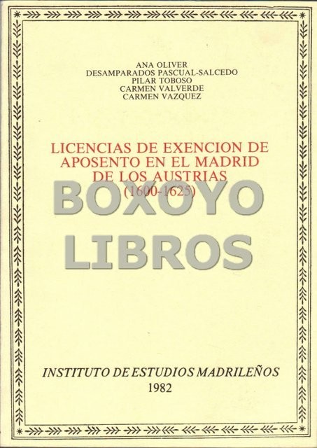 Licencias de exención de aposento en el Madrid de los Austrias (1600-1625)