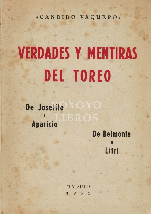 Verdades y mentiras del toreo