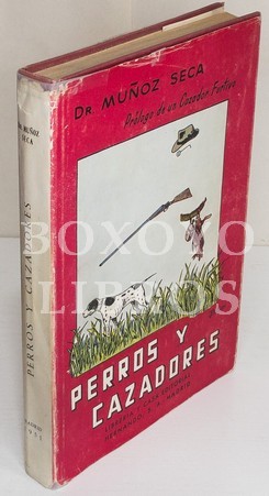 Perros y cazadores. Estudio sobre la educación y modo de cazar de perros y cazadores, con abundantes 'perrerías'. Contiene, además, un ensayo sobre el origen de algunos instintos y la reseña de una fabulosa cacería en las selvas africanas.