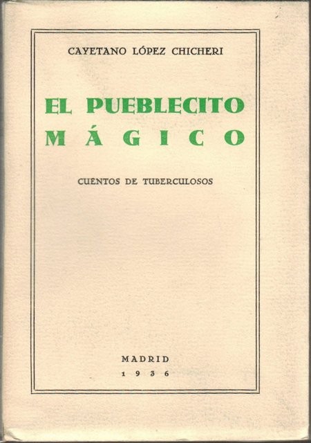 El pueblecito mágico. Cuentos de tuberculosos