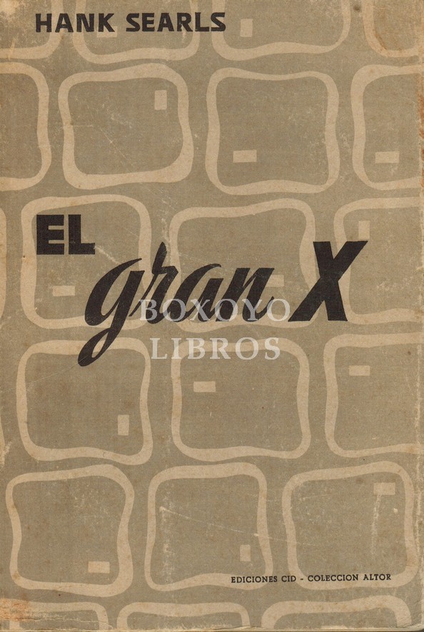 El 'Gran X'. Título de la obra en inglés Big X. Traducción de E. Jarnés Bergua