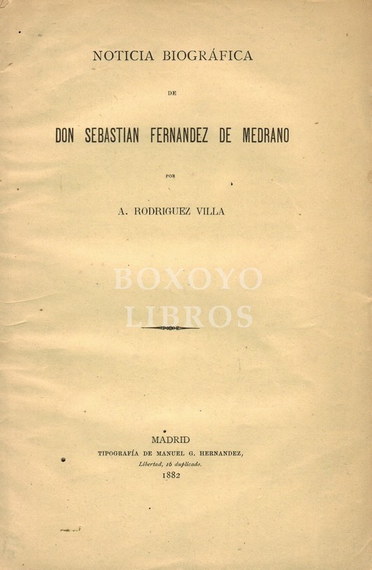 Noticia biográfica de Don Sebastián Fernández de Medrano, Director de la Academia militar de Bruselas (1646-1705)
