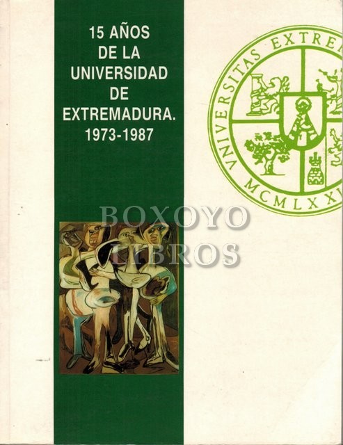 15 años de la Universidad de Extremadura. 1973-1987