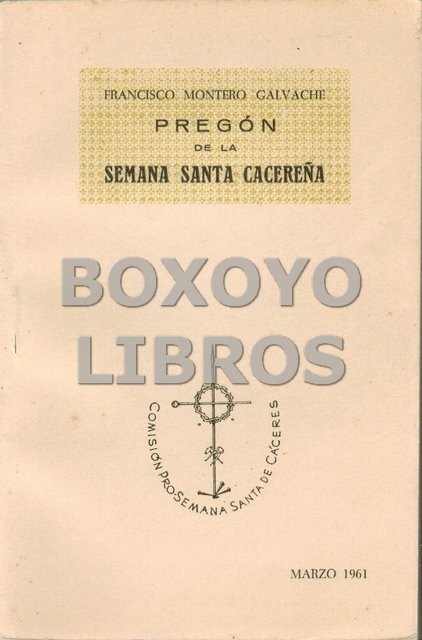 Pregón de la Semana Santa Cacereña. Marzo, 1961