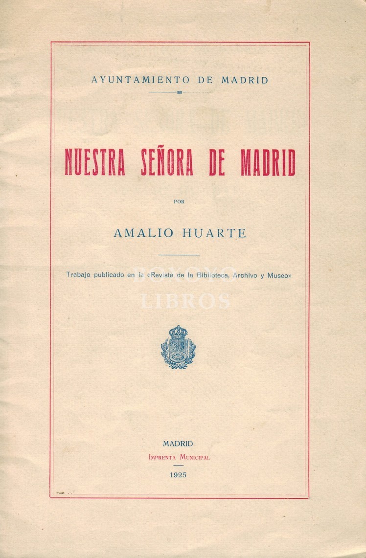 Nuestra Señora de Madrid. Trabajo publicado en la 'Revista de la Biblioteca, Archivo y Museo'