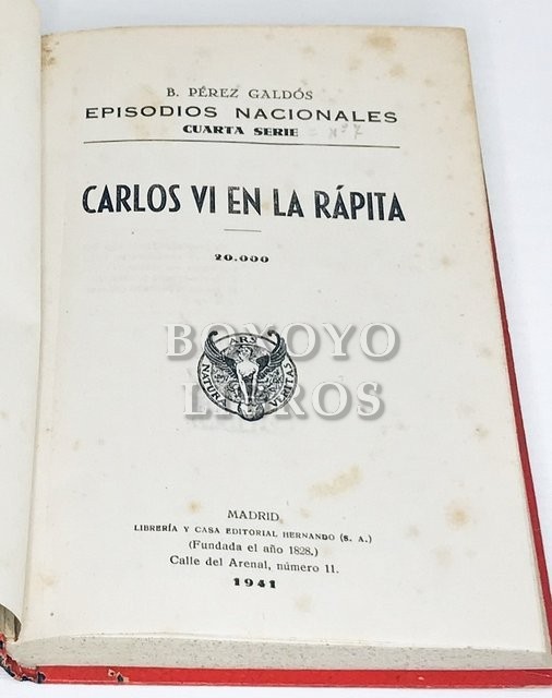 Carlos VI en La Rápita. Episodios Nacionales. Cuarta Serie. Núm. 7