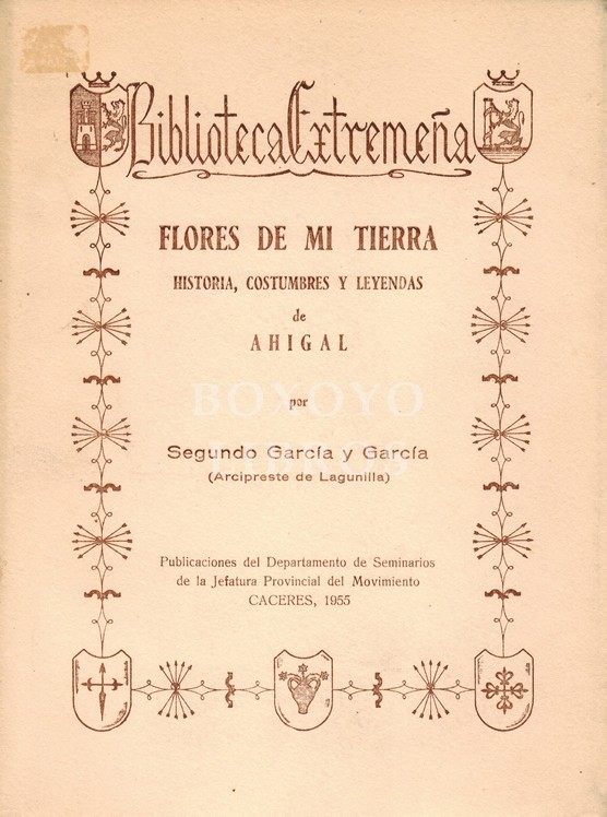Flores de mi tierra (Historias, costumbres y leyendas de Ahigal)