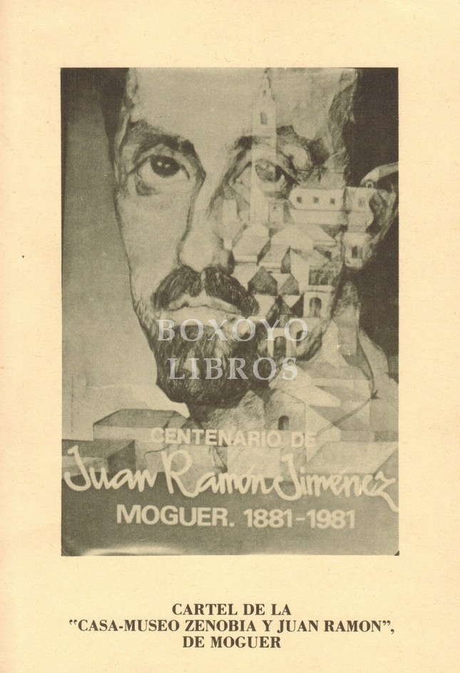 Centenario de Juan Ramón Jiménez 1881-1981. Cartel de la Casa-Museo 'Zenobia-Juan Ramón' de Moguer