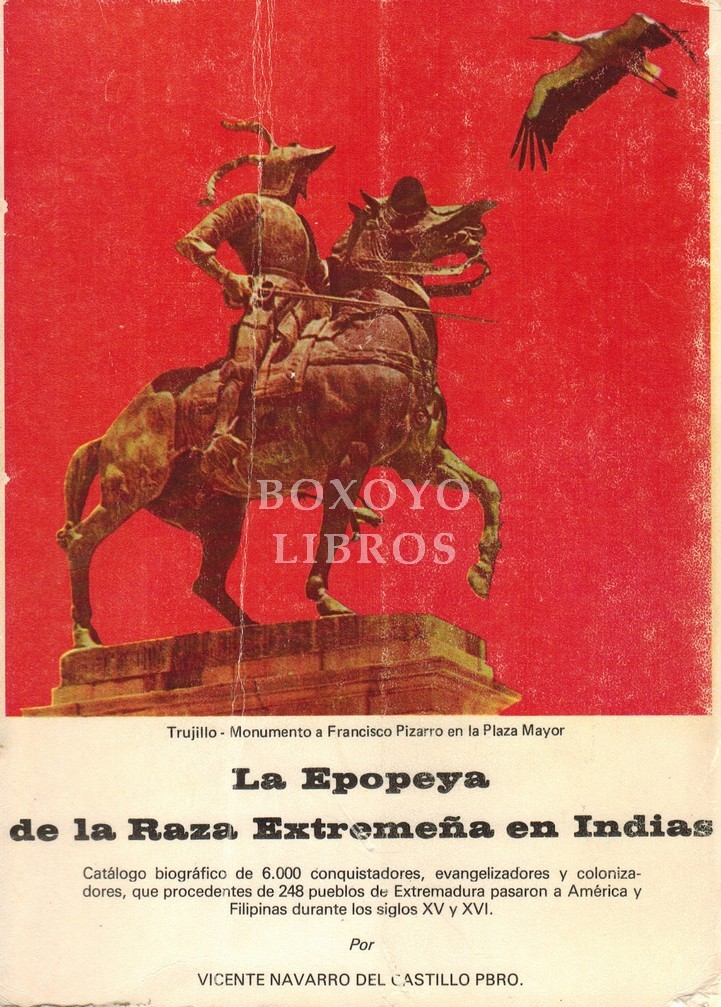 La epopeya de la raza extremeña en Indias
