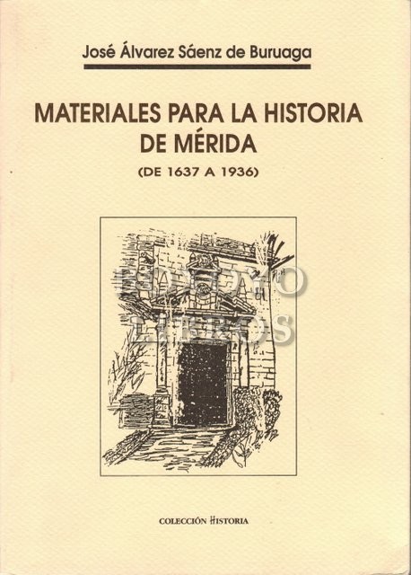Materiales para la historia de Mérida (de 1637 a 1936)