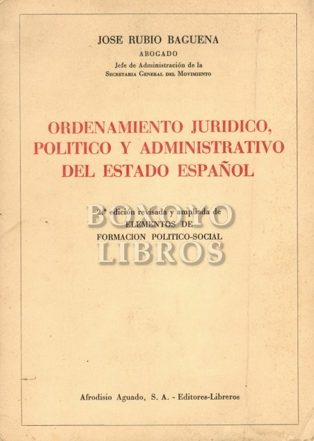 Ordenamiento Jurídico, político y administrativo del Estado Español. 2ª edición revisada y ampliada de Elementos de Formación Político-social