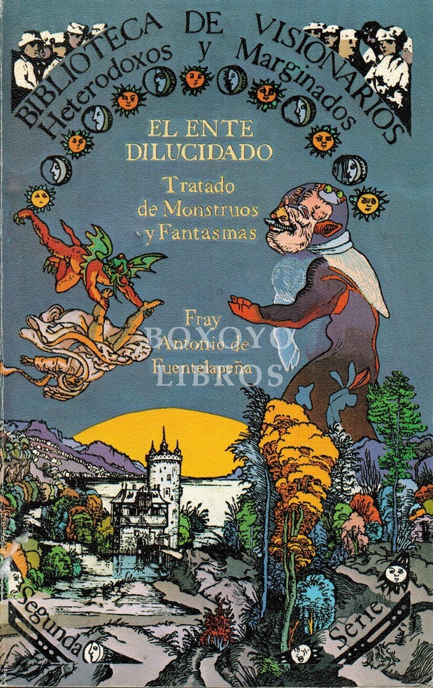 El ente dilucidado. Tratado de monstruos y fantasmas. Edición de Javier Ruiz