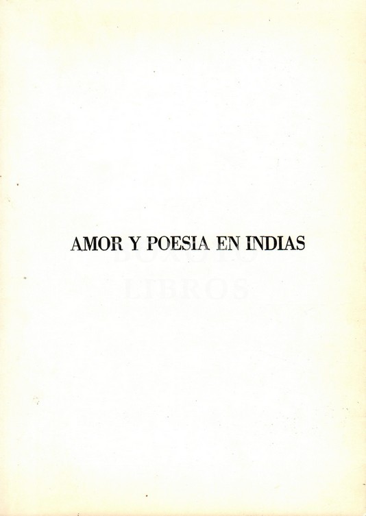 Amor y poesía en Indias... Discursos leidos en la Real Academia  Extremeña con motivo del ingreso del Excmo. Señor D. García Durán Muñoz y contestación del Excmo. Señor Don Salvador Andrés Ordax. 8 de diciembre 1982 en el Auditórium del Conventual de San 