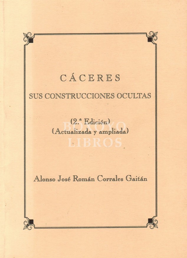 Cáceres, sus construcciones ocultas