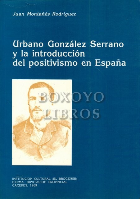 Urbano González Serrano y la introducción del positivismo en España