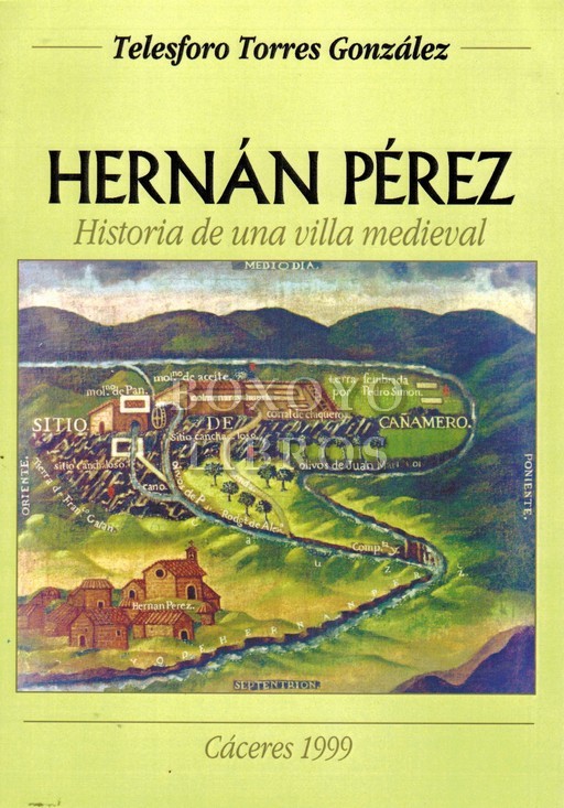 Hernán Pérez. Historia de una villa medieval