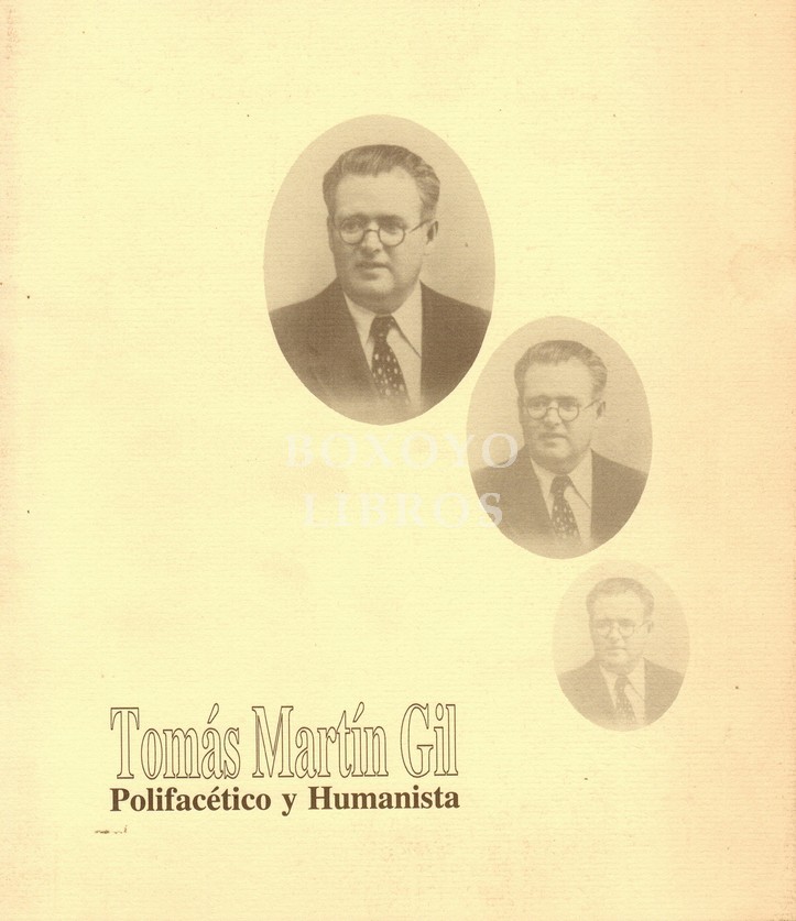 Tomás Martín Gil. Polifacético y Humanista. Coria, 1891-1947, Cáceres