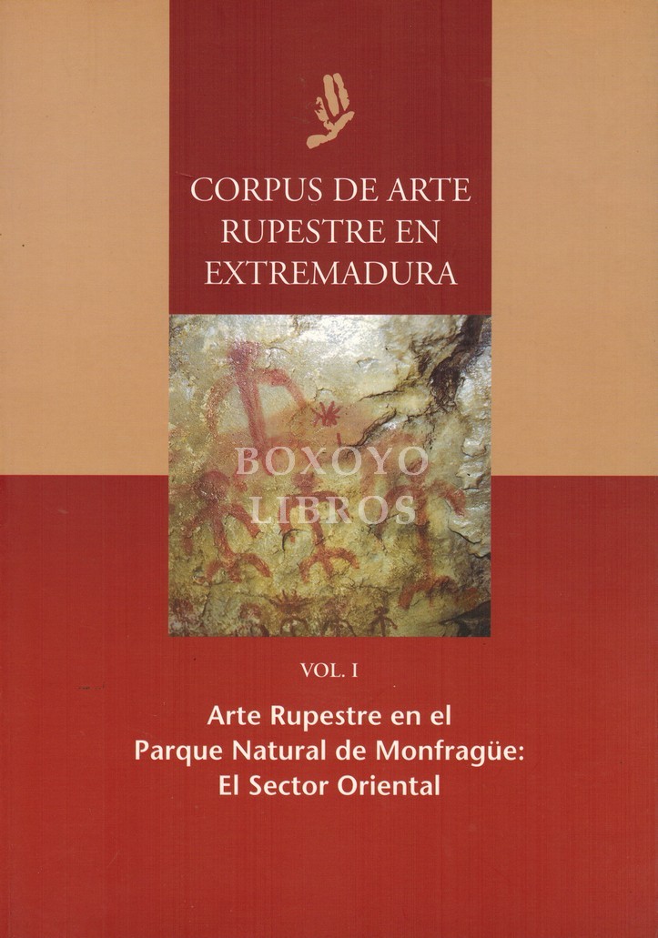 Corpus de arte rupestre en Extremadura, Vol. 1. Arte rupestre en el Parque Natural de Monfragüe: El Sector Oriental