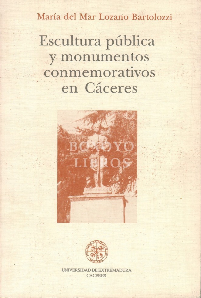 Escultura Pública y monumentos conmemorativos de Cáceres