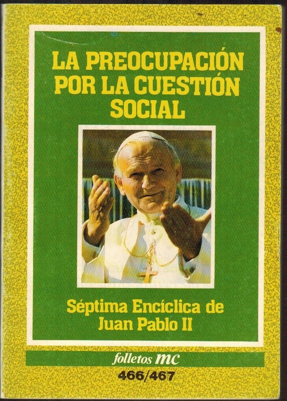 La preocupación por la cuestión social. Séptima encíclica de Juan Pablo II