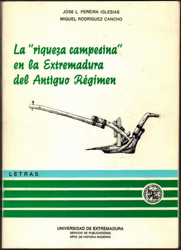 La Riqueza campesina" en la Extremadura del Antiguo Régimen"