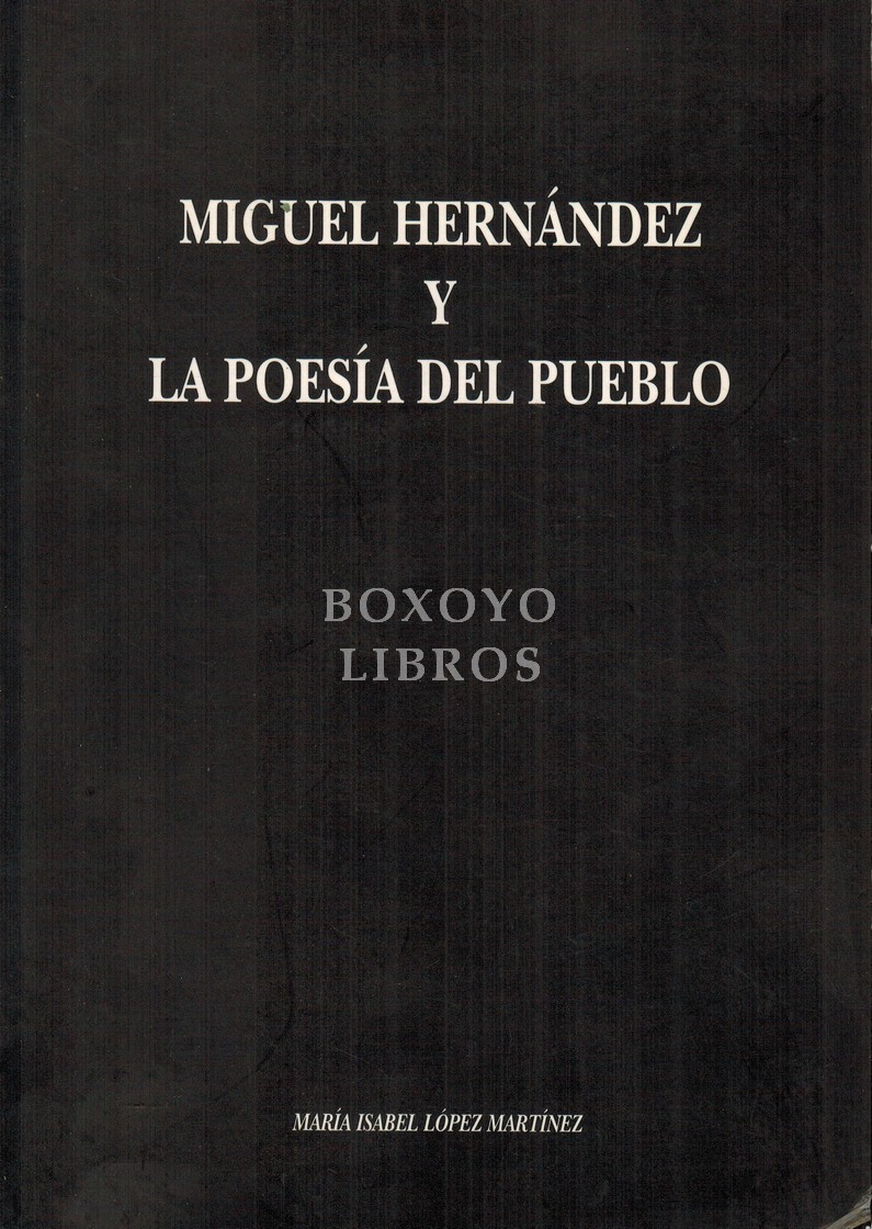 Miguel Hernández y la poesía del pueblo
