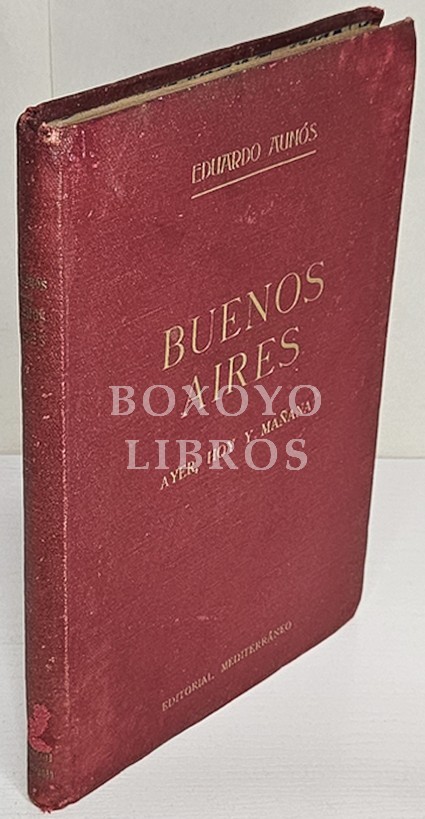 Buenos Aires. Ayer, hoy y mañana