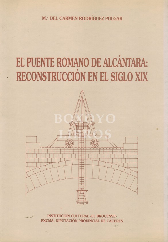 El Puente Romano de Alcántara: reconstrucción en el siglo XIX