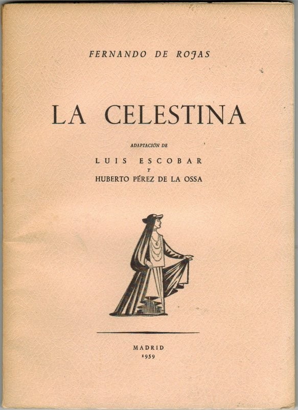 La Celestina. Adaptación de Luis Escobar y Huberto Pérez de la Osa