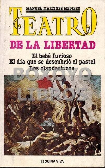 Teatro de la Libertad (El bebé furioso,El día que se descubrió el pastel, Los clandestinos)