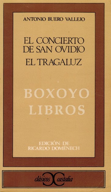 El concierto de San Ovidio. El tragaluz. Edición, introducción y notas de Ricardo Domenech