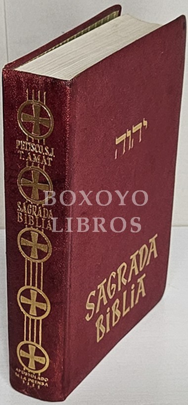 Sagrada Biblia. Traducida de la Vulgata latina por el P. José Manuel Petisco. Dispuesta y publicada por d. Félix Torres Amat. Octava edición