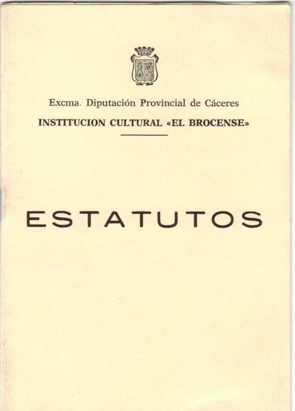 Estatutos de la Institución Cultural el Brocense.  Excma. Diputación Provincial de Cáceres.