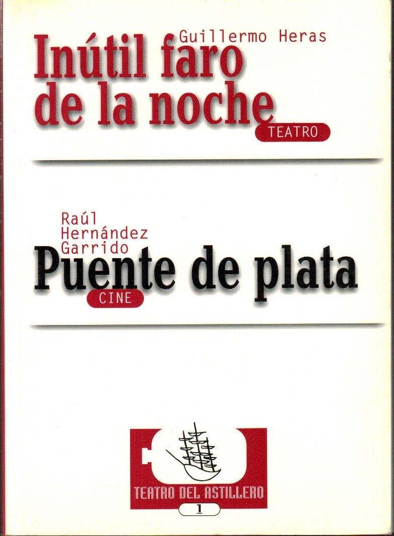 Inútil faro de la noche/ Puente de plata