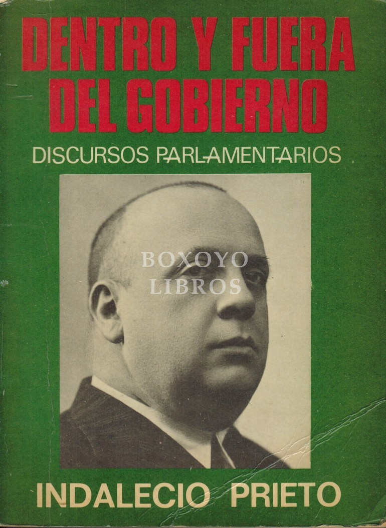 Dentro y fuera del gobierno (Discursos parlamentarios)