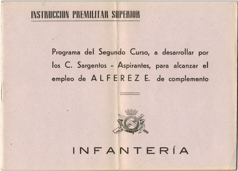 Instrucción premilitar superior. Programa del segundo curso, a desarrollar por los C.Sargentos-Aspirantes, para alcanzar el empleo de Alférez eventual. Infantería.