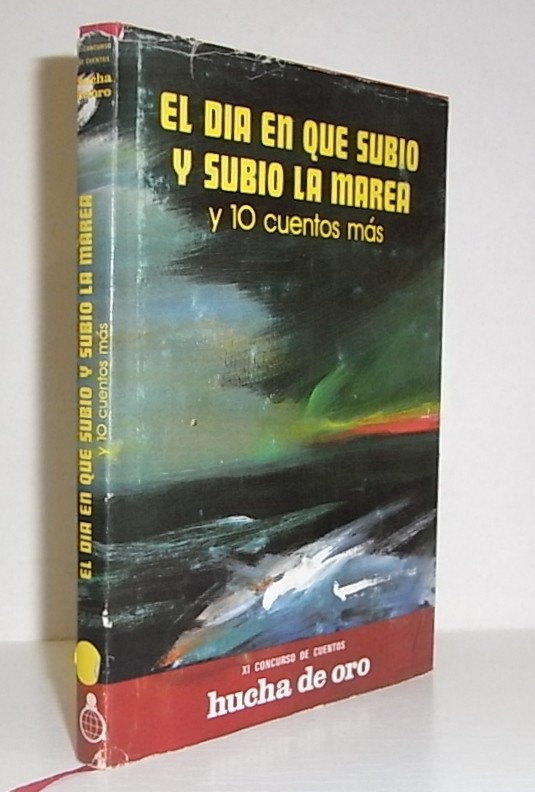 El día en que subió y subió la bandera y 10 cuentos más