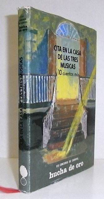 Cita en la casa de las tres músicas y 10 cuentos más