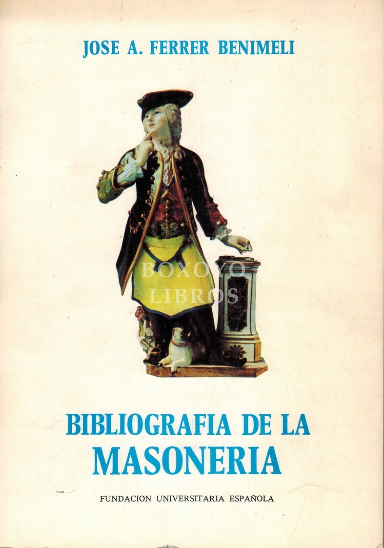 Bibliografía de la masonería. Introducción histórico-crítica. 2ª edición corregida y aumentada