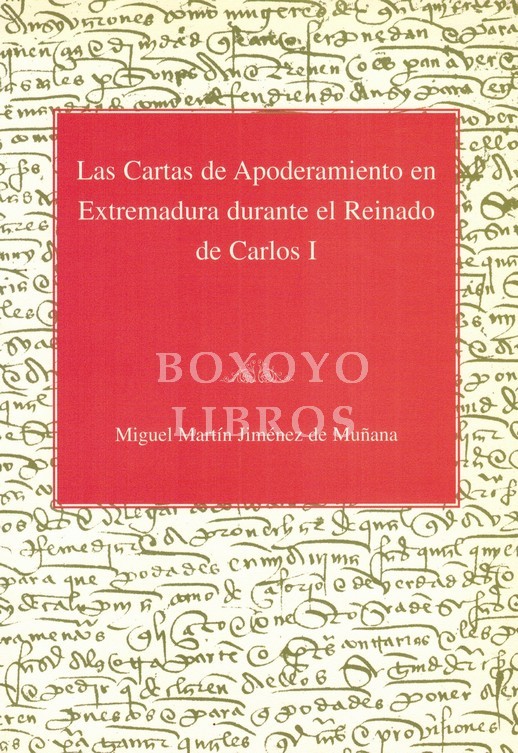 Las Cartas de Apoderamiento en Extremadura durante el Reinado de Carlos I
