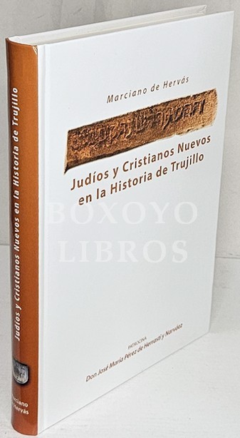 Judíos y Cristianos Nuevos en la Historia de Trujillo
