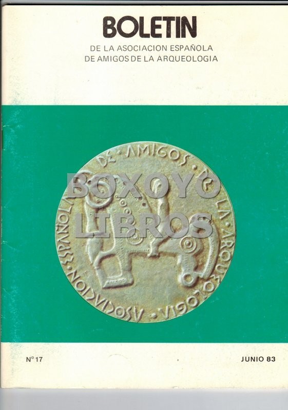 Boletín informativo de la Asociación Española de Amigos de la Arqueología, num. 17 (Junio, 1983)