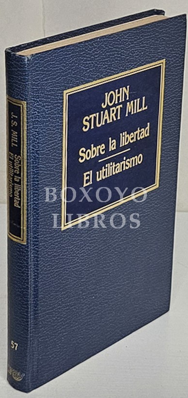 Sobre la libertad/ El utilitarismo