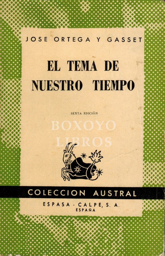 El tema de nuestro tiempo. El ocaso de las revoluciones. El sentido histórico de la teoría de Einstein