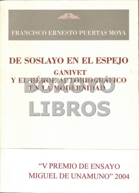 De soslayo en el espejo. Ganivet y el héroe autobiográfico en la modernidad.